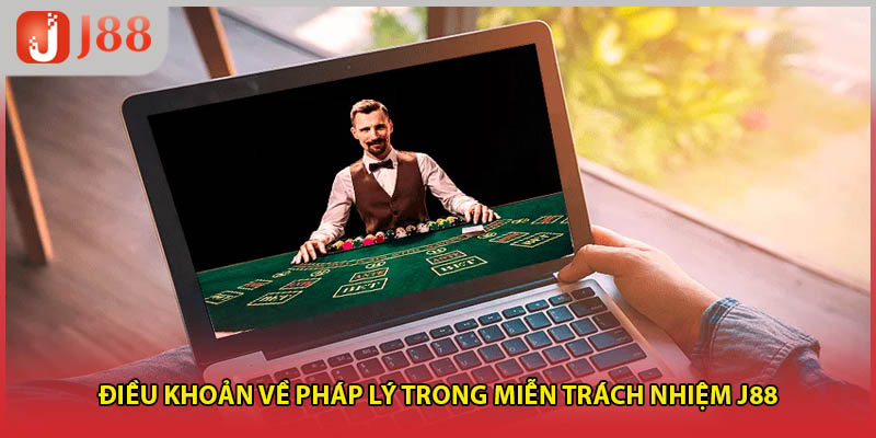 Điều khoản về pháp lý trong miễn trách nhiệm J88