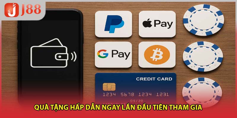 Quà tặng hấp dẫn ngay lần đầu tiên tham gia